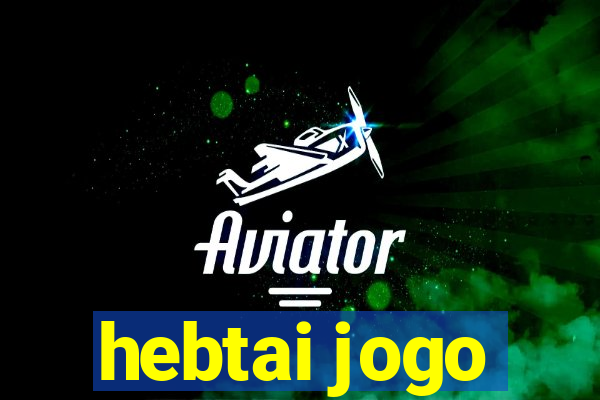 hebtai jogo